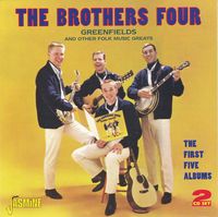 The Brothers Four - Greenfields And Other Folk Music Greats - First Five Albums (2CD Set)  Disc 1